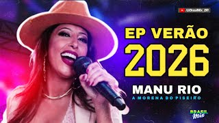 MANU RIO - A MORENA DO PISEIRO | EP VERÃO 2026 #brasilmix 