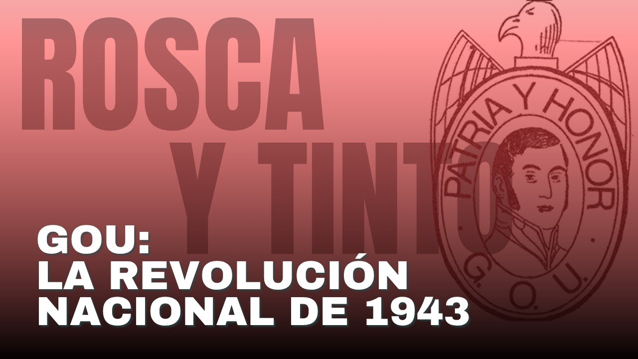 El GOU y la revolución nacional de 1943