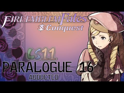 Fire Emblem Fates Conquest Paralogue 16: Abducted