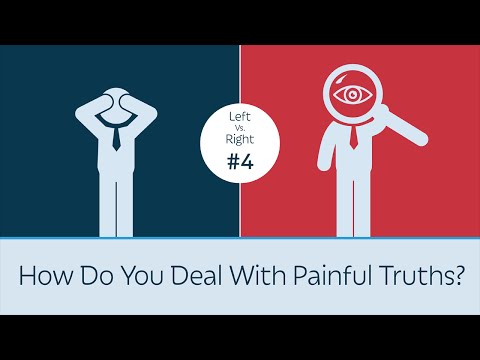How Do You Deal With Painful Truths? Left vs. Right #4 | 5 Minute Video