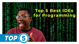 Top 5 Best IDEs for Programming