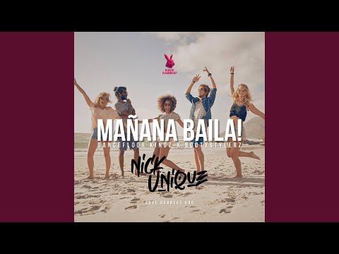 Mañana Baila! (Nick Unique Remix)