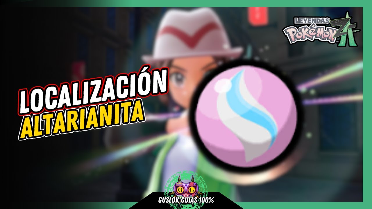 UBICACIÓN de la ALTARIANITA | GUÍA 100% | 💯Leyendas Pokemon: Z-A🏆 UBICACIÓN de la ALTARIANITA | GUÍA 100% | 💯Leyendas Pokemon: Z-A🏆