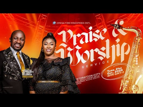 PRAISE & WORSHIP Service || Apostle Johnson & Dr. Lizzy Suleman || Tues. 21st Oct., 2025