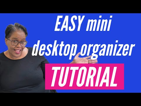 Desktop Organizer DIY: How To Make A Desktop Organizer