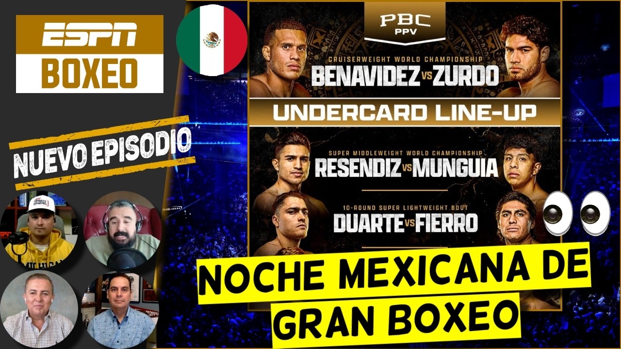 NOCHE MEXICANA donde habrá BOXEO DE VERDAD en cartelera de BEVAVIDEZ vs ZURDO RAMÍREZ | ESPN Boxeo