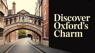 Uncovering Oxford's Must-See Attractions! English history at its best!