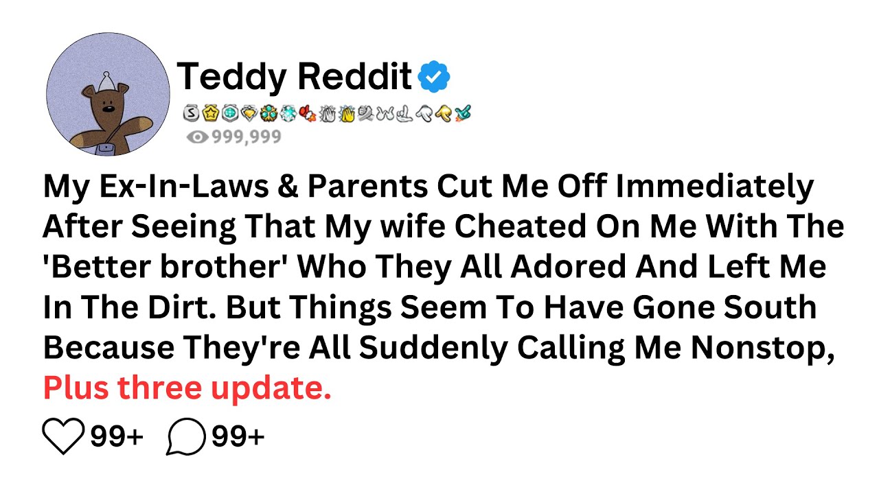 My Ex-In-Laws & Parents Cut Me Off Immediately After Seeing That My wife Cheated On Me With The.....