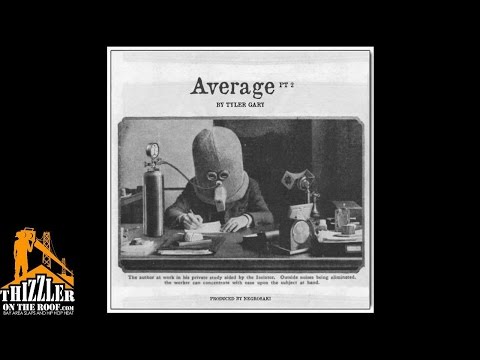 Tyler Gary - Average, Pt. 2 [Prod. Negrosaki] [Thizzler.com]