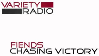 Fiends by Chasing Victory