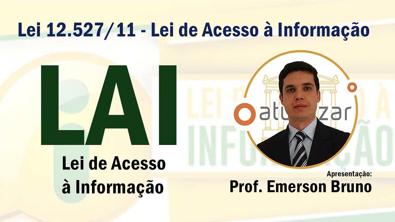 LAI - Arts. 6º e 7º (Acesso à Informação e da sua Divulgação)