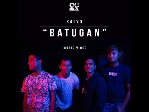 BATUGAN by KALYO (Official Music Video)