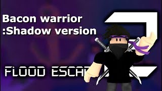 Roblox Bacon Story Warriors Kenh Video Giải Tri Danh Cho Thiếu Nhi - bacon warrior flood escape shadow version