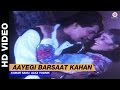 Aayegi Barsat Kahan Dil Kitna Nadan Hai Kumar Sanu Alka Yagnik Raja Raageshwari