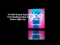 Glee Cast - I'm Not Gonna Teach Your Boyfriend ...