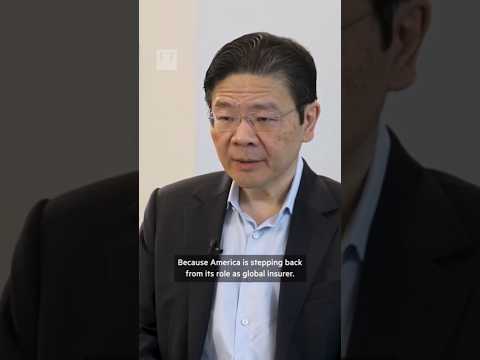 Singapore prime minister warns of turbulence ahead in 'post-American' order | FT #shorts