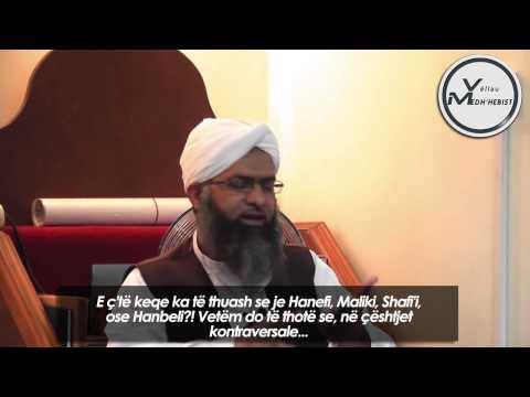 Shejh Mumtazu-l-Hakk - "A e ndjek Pejgamberin ﷺ apo Imam Ebu Hanifen?"