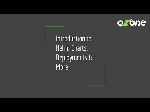 Introduction to Helm: Charts, Deployments & More....