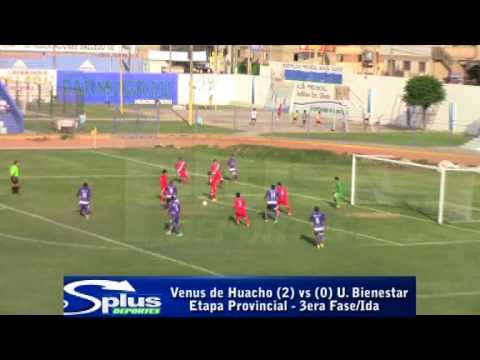 VENUS DE HUACHO (2) vs (0) UNIÒN BIENESTAR - ETAPA PROVINCIAL - 4TOS DE FINAL IDA 2014.
