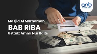 Download lagu Bab Riba | Ustadz Ammi Nur Baits,. ST, BA. mp3 Download lagu Bab Riba | Ustadz Ammi Nur Baits,. ST, BA. mp3