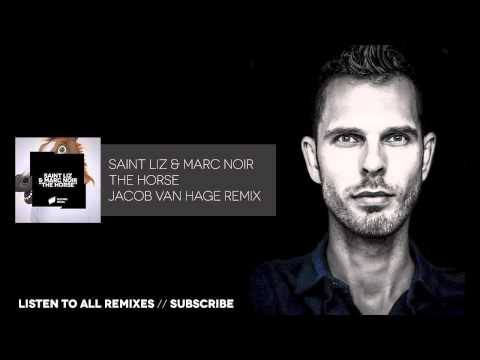 Saint Liz & Marc Noir - The Horse (Jacob van Hage Remix) OUT NOW