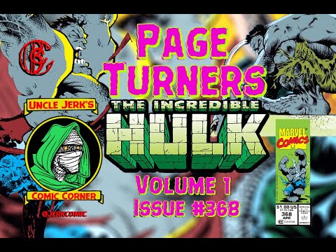 The Incredible Hulk 368 - Marvel Comics 1990 - Sam Kieth and Peter David (Page Turners Ep 1)