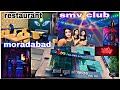 Moradabad SMV Club Restaurant FAB Sister S F A B