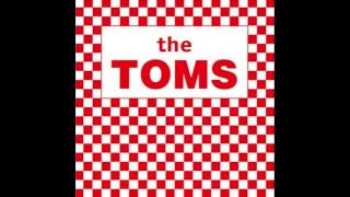 The Toms - Better Than Anyone Else