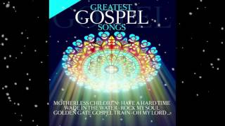 🎄 Greatest Gospel Songs  🎄 Complete Anthology