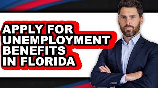 How to Apply for Unemployment Benefits in Florida (Full Guide)