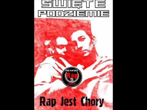 Święte Podziemie - Rap Jest Chory
