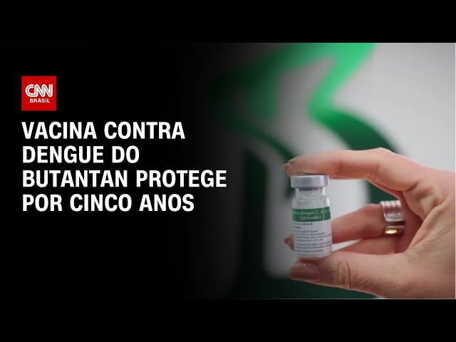 Vacina da dengue do Butantan protege de casos graves por 5 anos, diz estudo | CNN NOVO DIA
