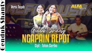Download lagu Ngapain Repot Versi Tayub | Genduk Shanty mp3
