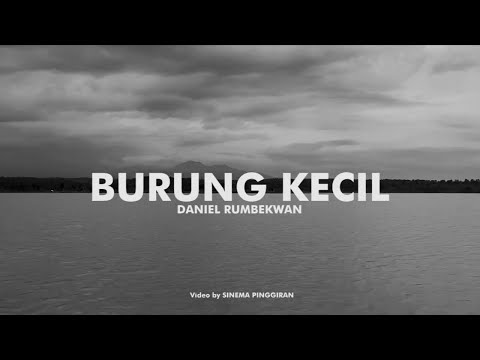 Daniel Rumbekwan - Burung Kecil  ( Music Video )