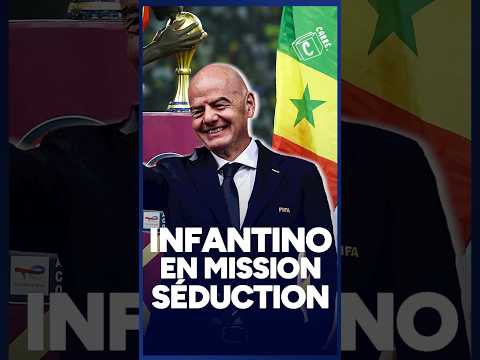 Infantino en MISSION SÉDUCTION au Sénégal