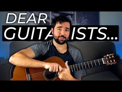 DEAR GUITARISTS... A Message For Those Feeling Frustrated And Overwhelmed