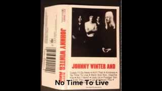 No Time To Live - Johnny Winter