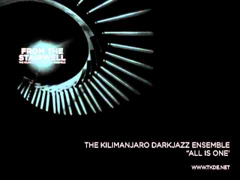The Kilimanjaro Darkjazz Ensemble 'All is One'