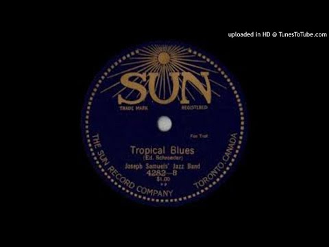 Joseph Samuels' Jazz Band "Tropical Blues" (NY, Mar, 1921) - Sun 4282.