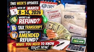 IRS Tax Refund Update: March 8–14, 2026 | Transcript Codes, Amended Refunds & Deposit Dates