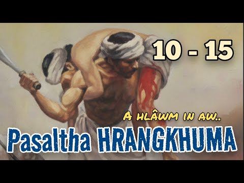PASALTHA HRANGKHUMA - 3 (10 - 15) A hlawm in