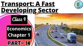 Transport: A Fast Developing Sector | The Story of Village Palampur Class 9 Eco Ch 1