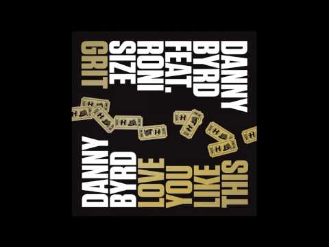 Love You Like This - Danny Byrd (Full Version) HD