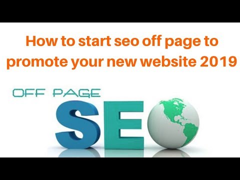 How to start seo off page to promote your new website 2019