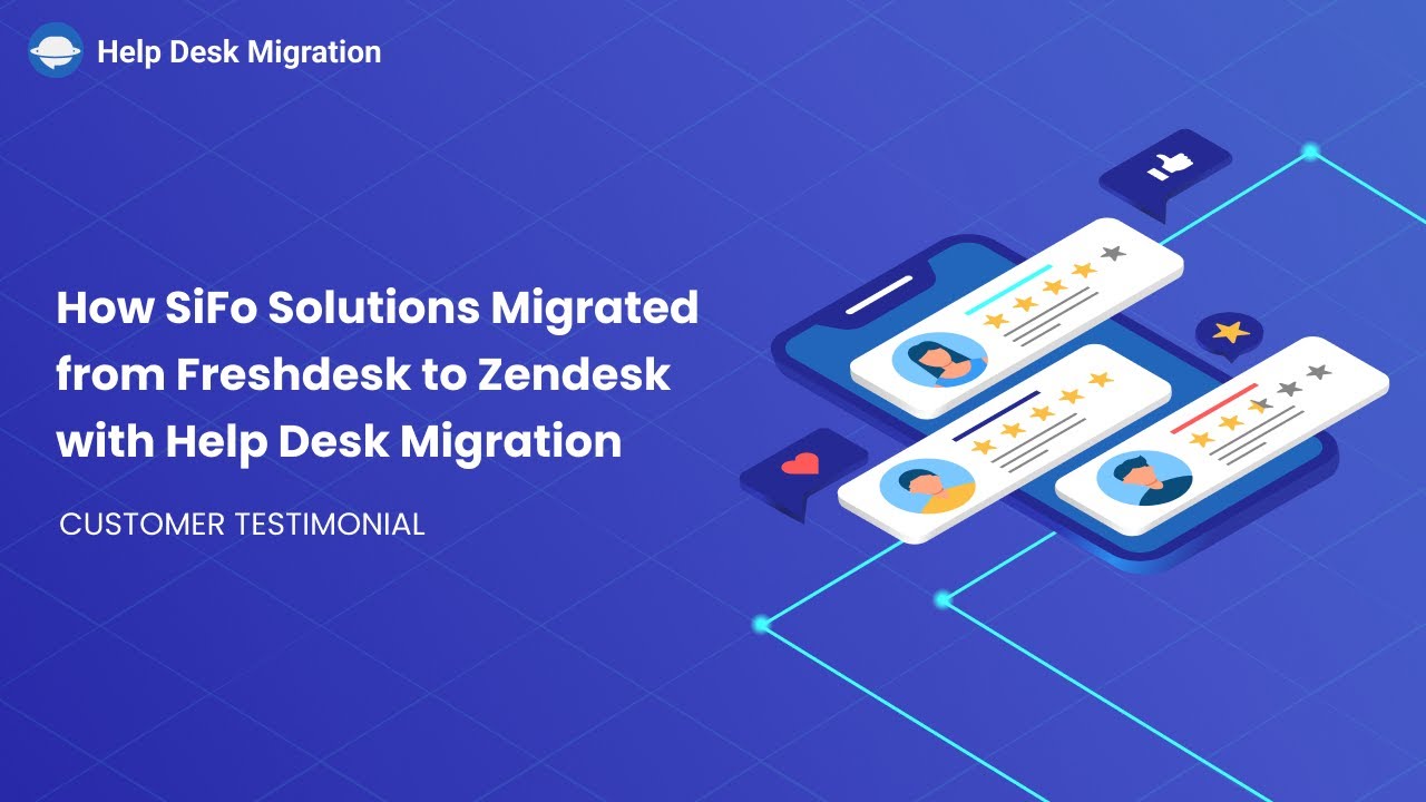 How SiFo Solutions Migrated from Freshdesk to Zendesk with Help Desk Migration