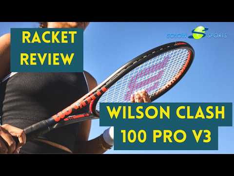 Wilson Clash 100 Pro v3 Tennis Racket Review