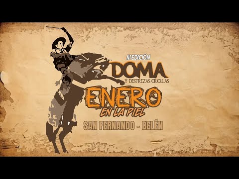 INTERIOR TV | III EDICION DE DOMA Y DESTREZAS CRIOLLAS -SAN FERNANDO, BELEN-CATAMARCA