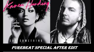 Karen Harding  - Say something  ( Purebeat Special After Edit )