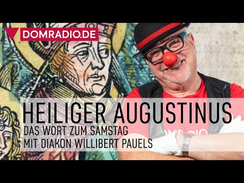 Heiliger Augustinus - Wort zum Samstag mit Willibert Pauels