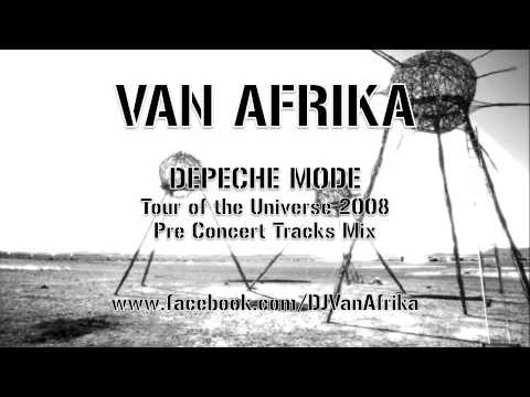 VAN AFRIKA   Depeche Mode Tour of the Universe 2008 Pre Track Mix